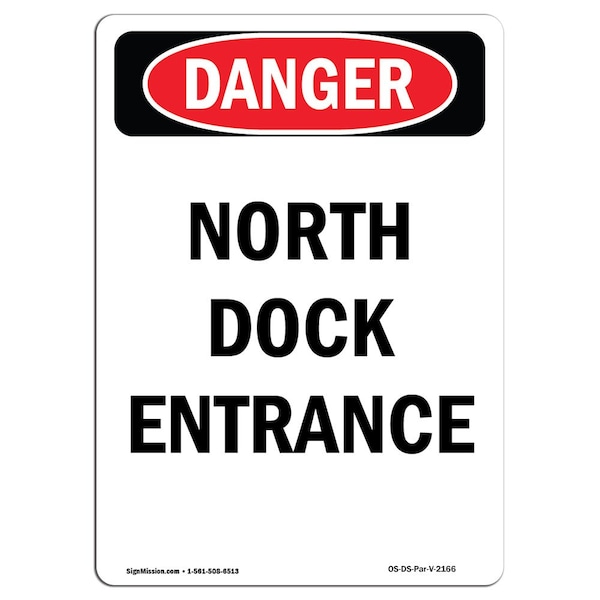 Safety Sign, OSHA Danger, 5" Height, Portrait North Dock Entrance, Portrait, 10PK